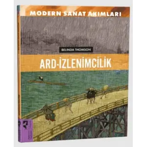 Modern Sanat Akımları: Ard-İzlenimcilik