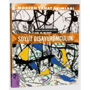 Modern Sanat Akımları: Soyut Dışurumculuk