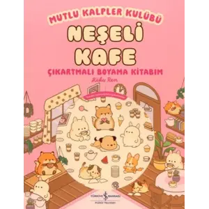 Mutlu Kalpler Kulübü - Neşeli Kafe Çıkartmalı Boyama Kitabım