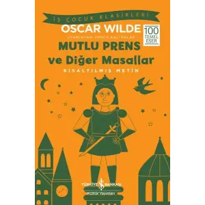Mutlu Prens ve  Masallar - Kısaltılmış Metin