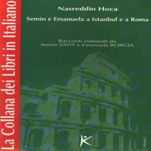 Nasreddin Ha Semin e Emanuela a Istanbul e a Roma La Collana dei Libri in Italiano  Volume 2