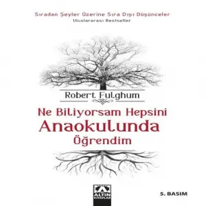 Ne Biliyorsam Hepsini Anaokulunda Öğrendim