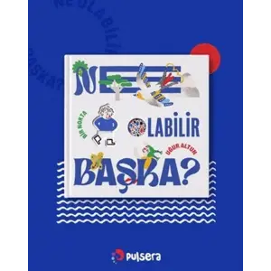 Ne Olabilir Başka?