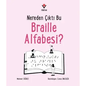 Nereden Çıktı Bu Braille Alfabesi?