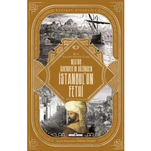 Nestor İskenderin Gözünden İstanbulun Fethi