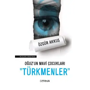Oğuz’un Mi Çukları "Türkmenler"