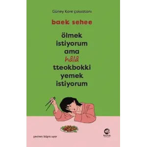 Ölmek İstiyorum Ama Hala Tteokbokki Yemek İstiyorum