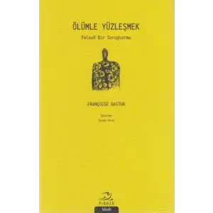 Ölümle Yüzleşmek; Felsefi Bir Soruşturma