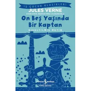 On Beş Yaşında Bir Kaptan - Kısaltılmış Metin