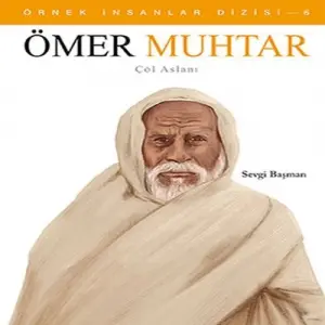 Örnek İnsanlar Dizisi-6 Ömer Muhtar