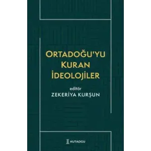 Ortadoğu’yu Kuran İdeolojiler