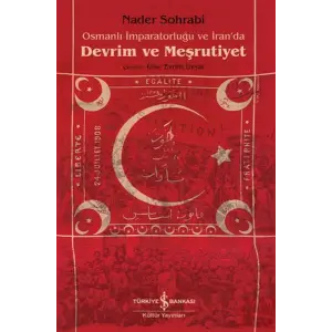 Osmanlı İmparatorluğu Ve İran’Da Devrim Ve Meşrutiyet