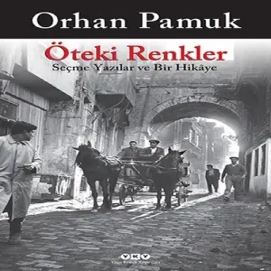 Öteki Renkler  Seçme Yazılar ve Bir Hikaye