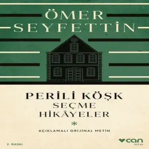 Perili Köşk ve Seçme Hikayeler (Açıklamalı Orijinal Metin)