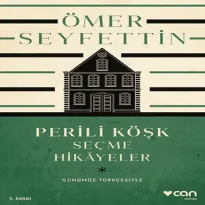 Perili Köşk ve Seçme Hikayeler (Günümüz Türkçesiyle)