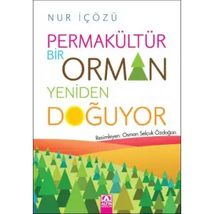Permakültür-Bir Orman Yeniden Doğuyor