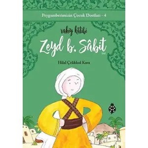 Peygamberimizin Çuk Dostları-4-Zeyd B. Sâbit-Vahiy Kâtibi