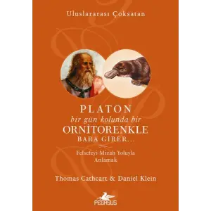 Platon Bir Gün Kolunda Bir Ornitorenkle Bara Girer…