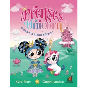 Prenses ve Unicorn: Mikka’nın Sihirli Sürprizi