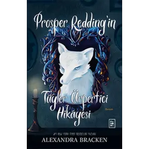 Prosper Redding’in Tüyler Ürpertici Hikâyesi