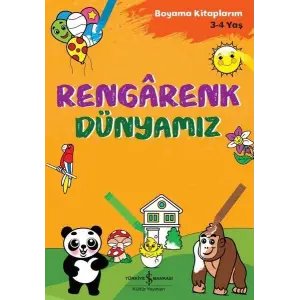 Rengarenk Dünyamız - Boyama larım 3 - 4 Yaş