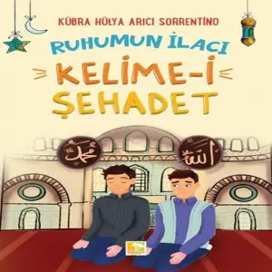 Ruhumun İlacı Kelime-i Şehâdet