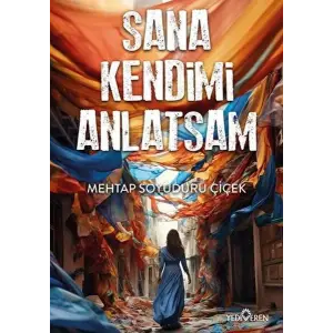 Sana Kendimi Anlatsam