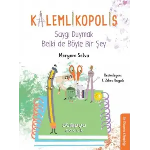 Saygı Duymak Belki de Böyle Bir Şey - Kalemlikopolis