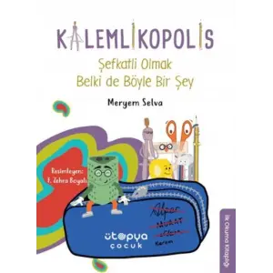 Şefkatli Olmak Belki de Böyle Bir Şey - Kalemlikopolis