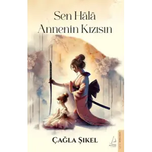 Sen Hâlâ Annenin Kızısın