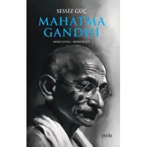 Sessiz Güç Mahatma Gandhi