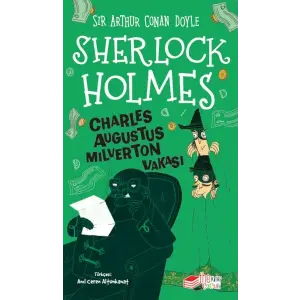 Sherlk Holmes Charles Augustus Milverton Vakası