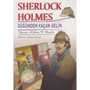 Sherlk Holmes Düğünden Kaçan Gelin