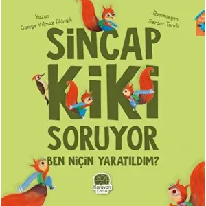 Sincap Kiki Soruyor Ben Niçin tıldım