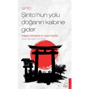 Şinto-Şinto’nun Yolu Doğanın Ke Gider