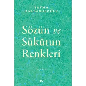 Sözün ve Sükutun Renkleri