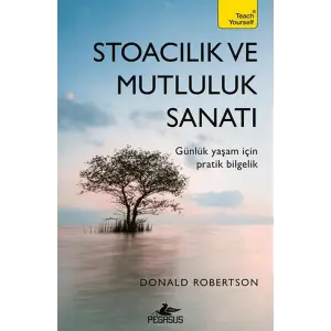 Stoacılık ve Mutluluk Sanatı
