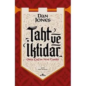 Taht ve İktidar Orta Çağ’ın Yeni Tarihi