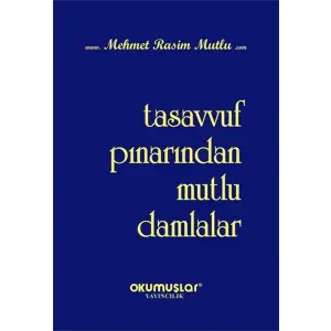Tasvuf Pınarından Mutlu Damlalar