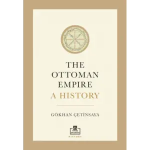 The Ottoman Empire A History