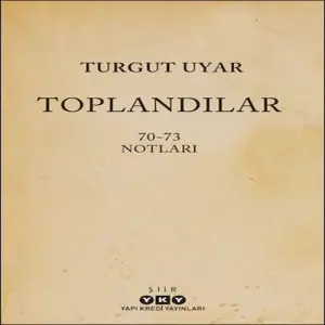Toplandılar
