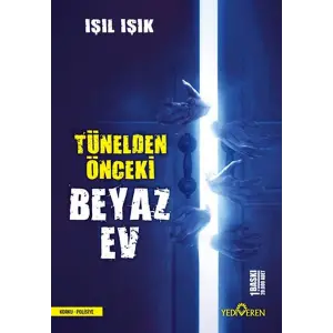 Tünelden Önceki Beyaz Ev