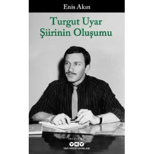 Turgut Uyar Şiirinin Oluşumu