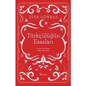 Türkçülüğün Esasları (Bez Ciltli)