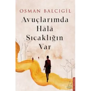 uçlarımda Hala Sıcaklığın Var