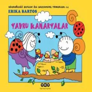 Uğurböceği Sevecen ile Salyangoz Tomurcuk 14 - Yru Kanaryalar