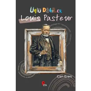 Ünlü Dahiler: Louis Pasteur