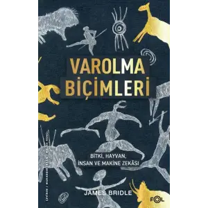 Varolma Biçimleri –, Hayvan, İnsan ve Makine Zekâsı
