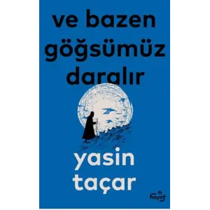 Ve Bazen Göğsümüz Daralır