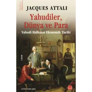 Yahudiler, Dünya ve Para - Yahudi Halkının Ekonomik Tarihi